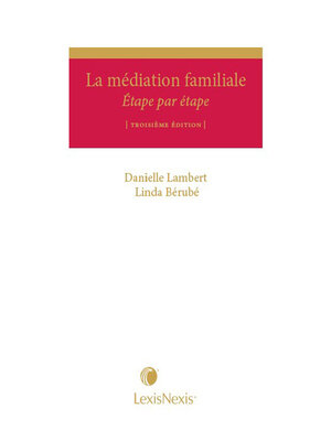 cover image of La médiation familiale, étape par étape, 3e édition